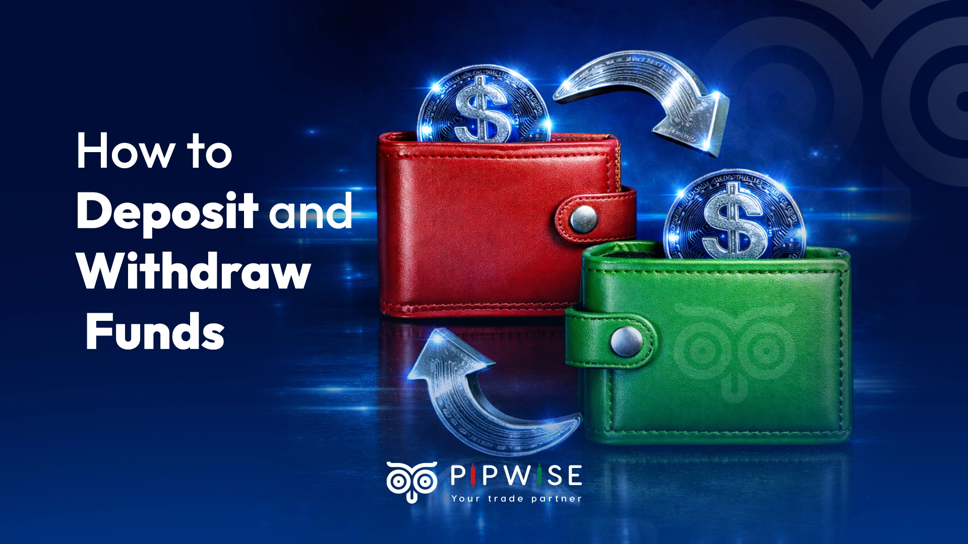 How to Deposit and Withdraw Funds in PIPWISE